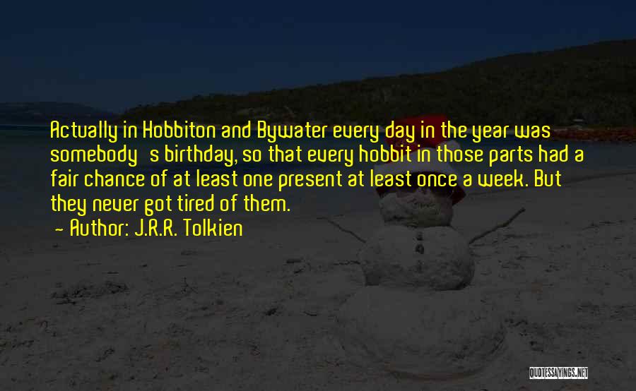 Birthday Week Quotes By J.R.R. Tolkien