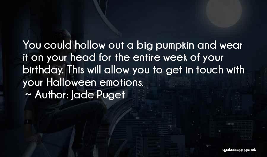 Birthday Week Quotes By Jade Puget