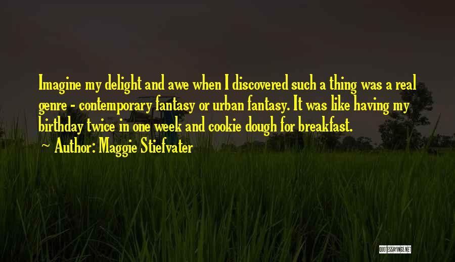 Birthday Week Quotes By Maggie Stiefvater