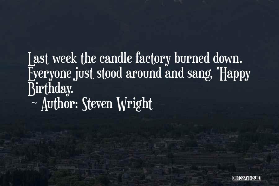 Birthday Week Quotes By Steven Wright