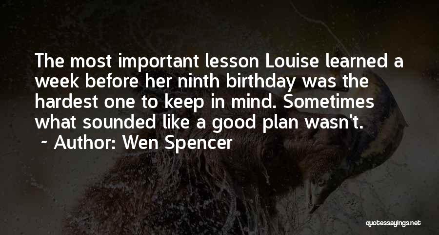 Birthday Week Quotes By Wen Spencer