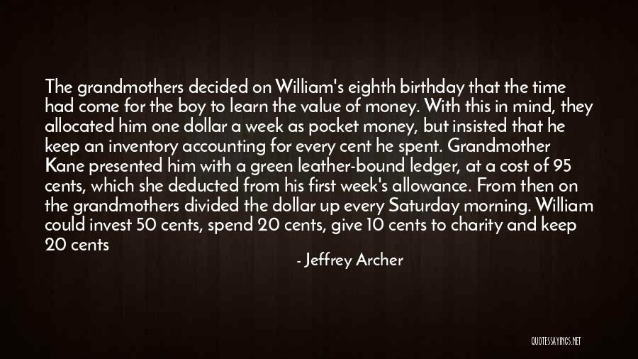 Birthday Well Spent Quotes By Jeffrey Archer