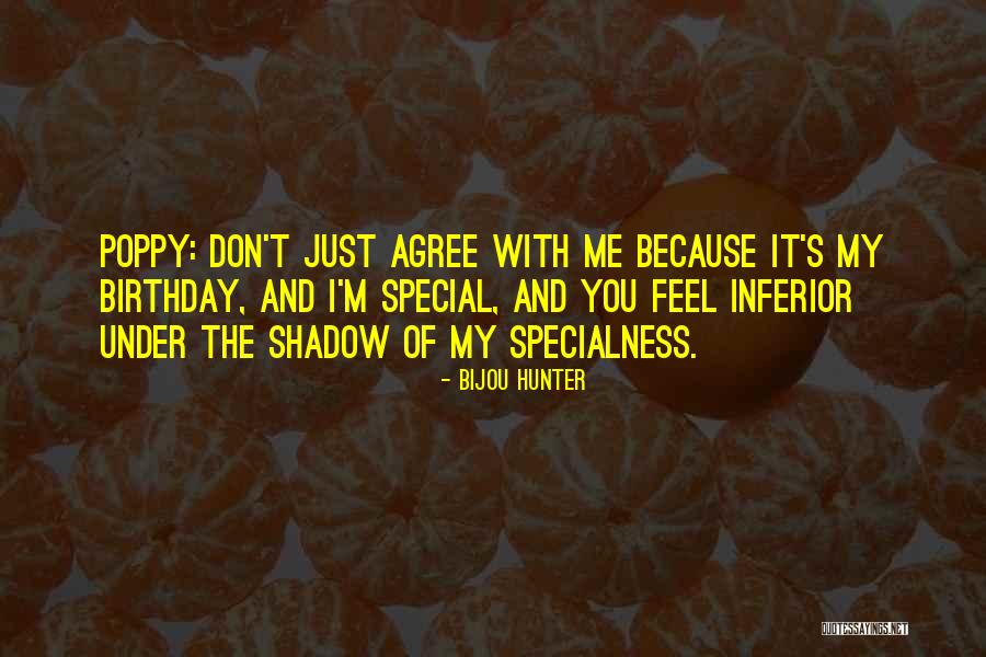 Birthday Wish For Special One Quotes By Bijou Hunter Birthday Wish For Special One Quotes By Bijou Hunter