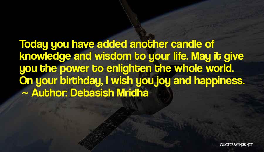 Birthday Wishes For Yourself Quotes By Debasish Mridha