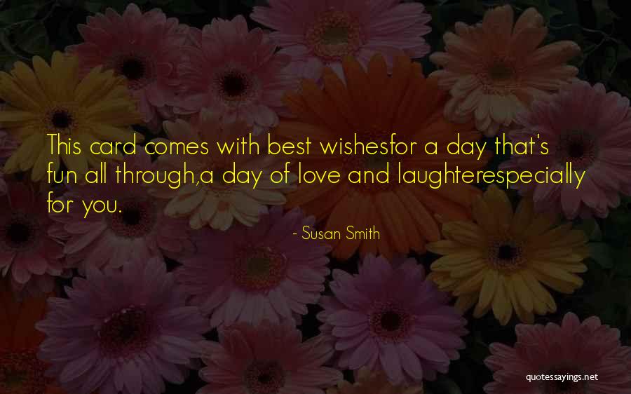 Birthday Wishes Quotes By Susan Smith Birthday Wishes Quotes By Susan Smith