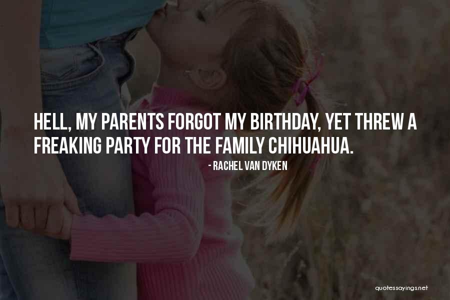 Birthday With Family Quotes By Rachel Van Dyken Birthday With Family Quotes By Rachel Van Dyken