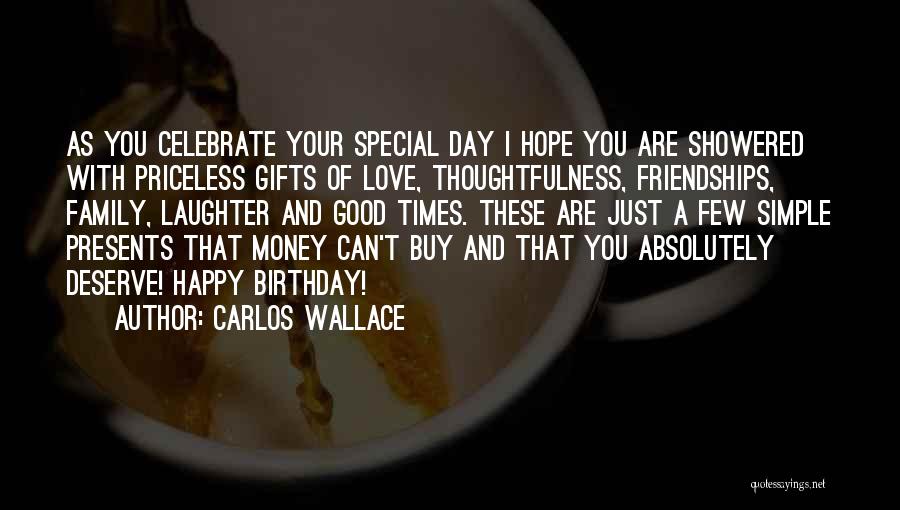 Birthday With Love Quotes By Carlos Wallace