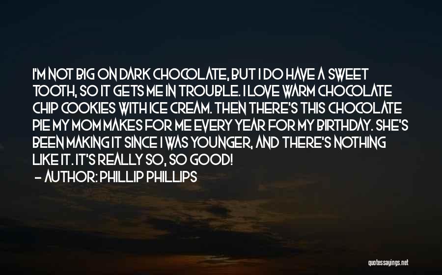 Birthday With Love Quotes By Phillip Phillips