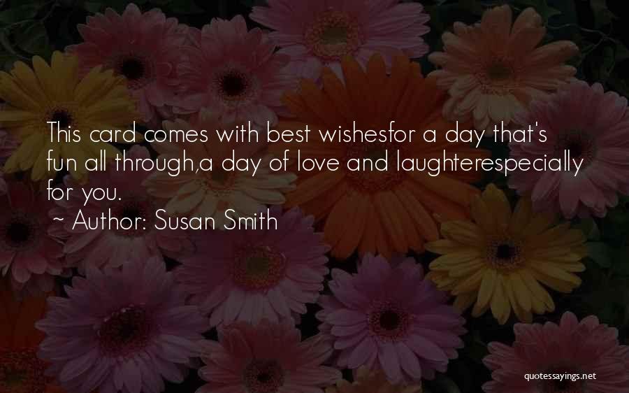 Birthday With Love Quotes By Susan Smith