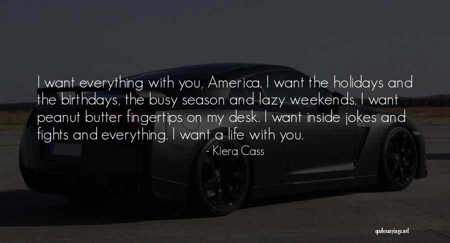 Birthdays And Life Quotes By Kiera Cass