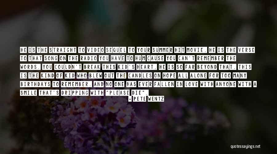 Birthdays And Love Quotes By Pete Wentz Birthdays And Love Quotes By Pete Wentz