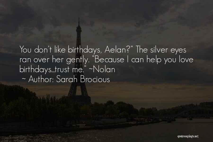 Birthdays Are Like Quotes By Sarah Brocious