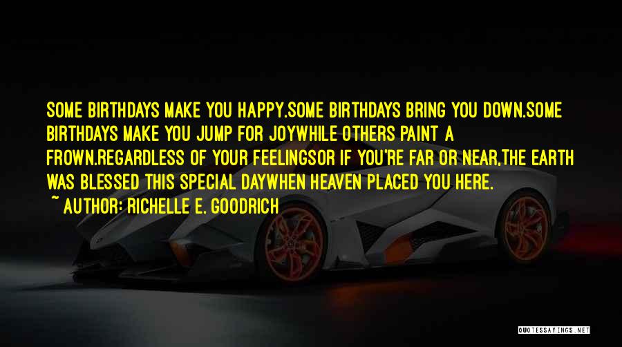 Birthdays In Heaven Quotes By Richelle E. Goodrich