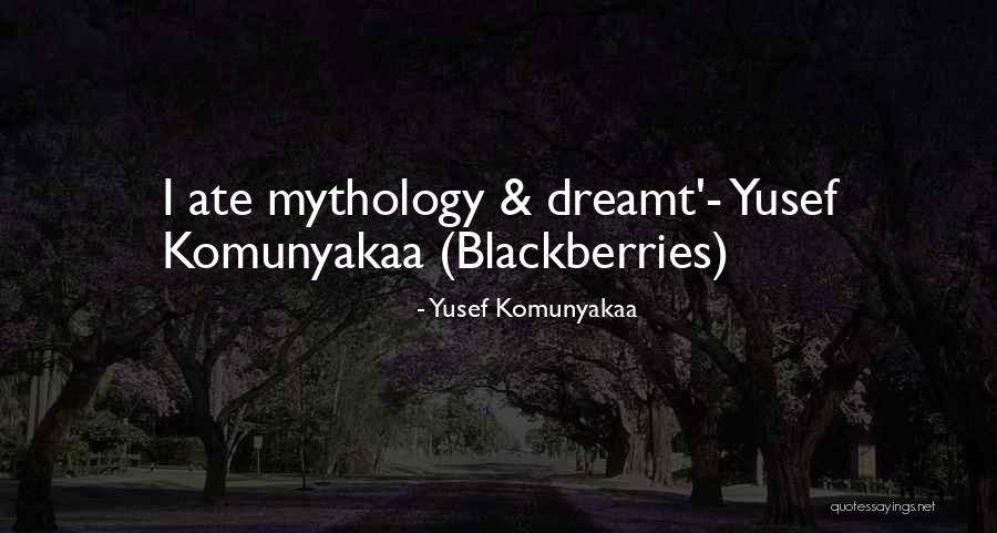 Birthed Synonym Quotes By Yusef Komunyakaa