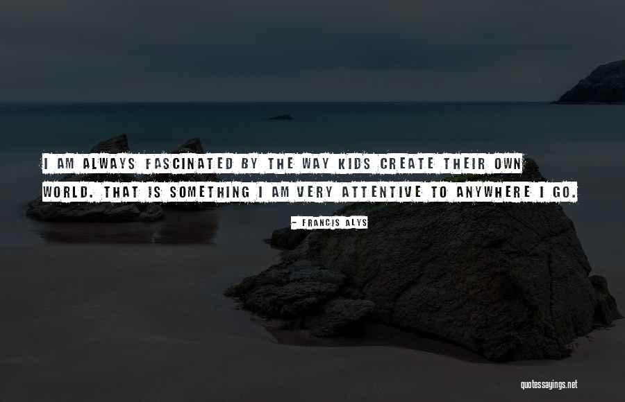 Birthgiving Quotes By Francis Alys Birthgiving Quotes By Francis Alys