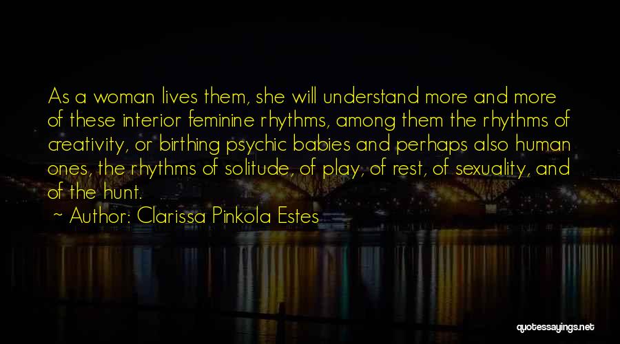 Birthing Quotes By Clarissa Pinkola Estes