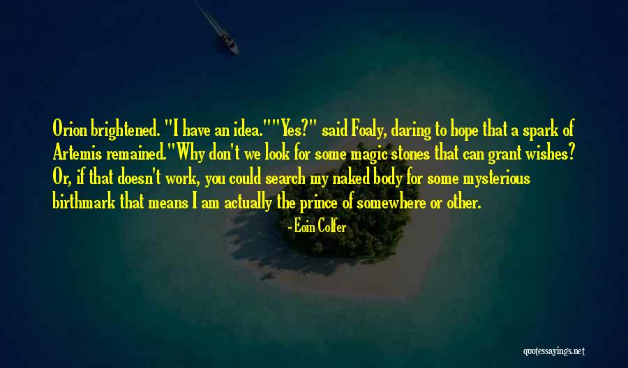 Birthmarks That Look Quotes By Eoin Colfer Birthmarks That Look Quotes By Eoin Colfer