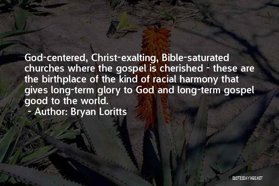 Birthplace Quotes By Bryan Loritts