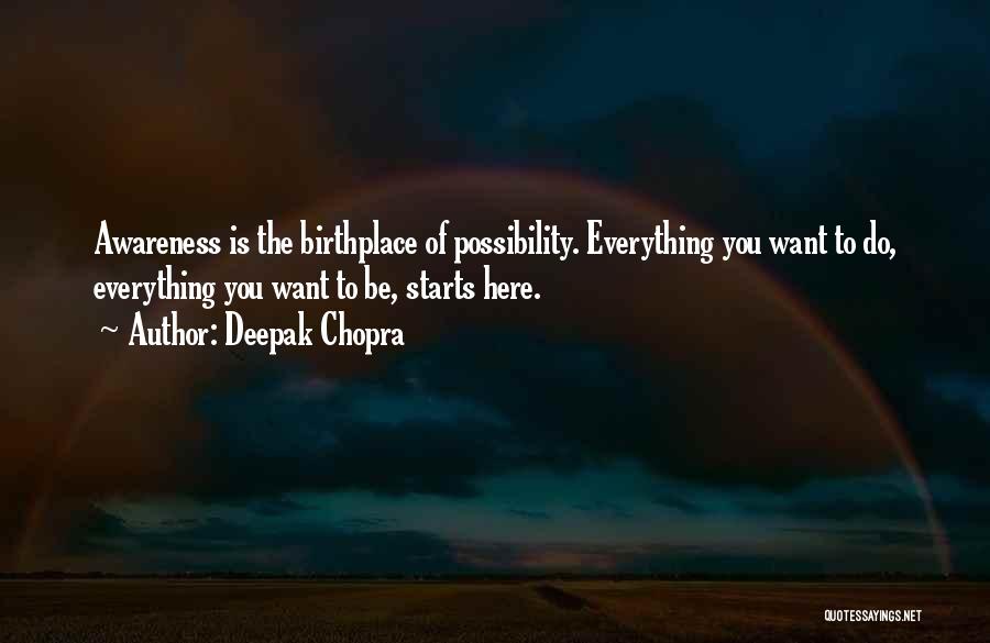 Birthplace Quotes By Deepak Chopra
