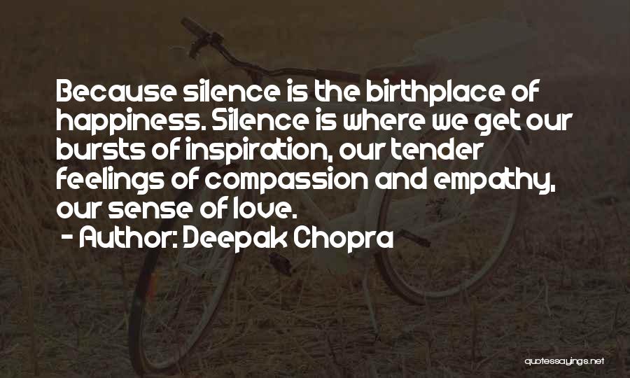 Birthplace Quotes By Deepak Chopra