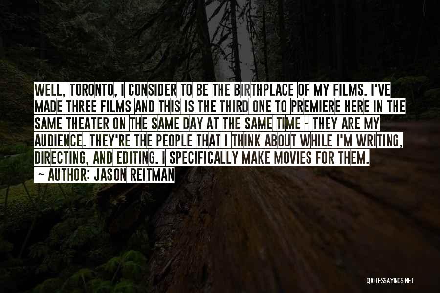 Birthplace Quotes By Jason Reitman