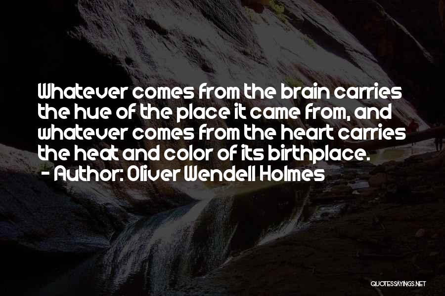 Birthplace Quotes By Oliver Wendell Holmes
