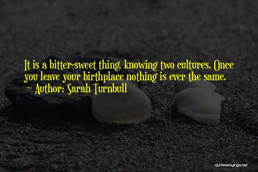 Birthplace Quotes By Sarah Turnbull