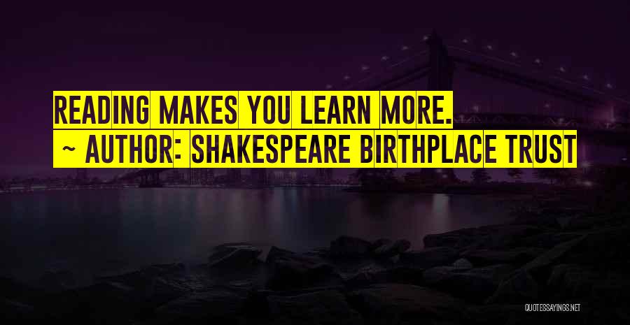 Birthplace Quotes By Shakespeare Birthplace Trust