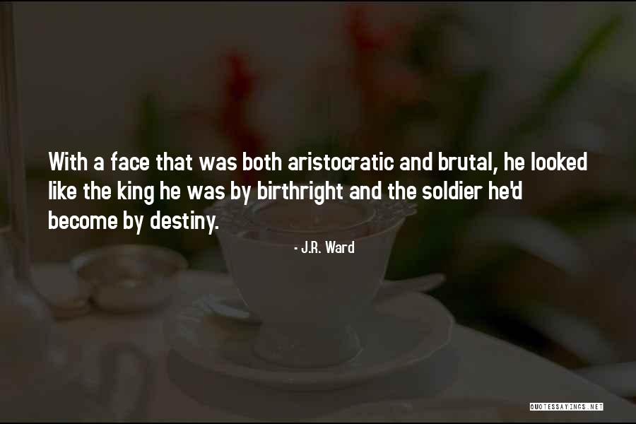 Birthright Quotes By J.R. Ward