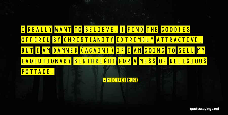 Birthright Quotes By Michael Ruse Birthright Quotes By Michael Ruse