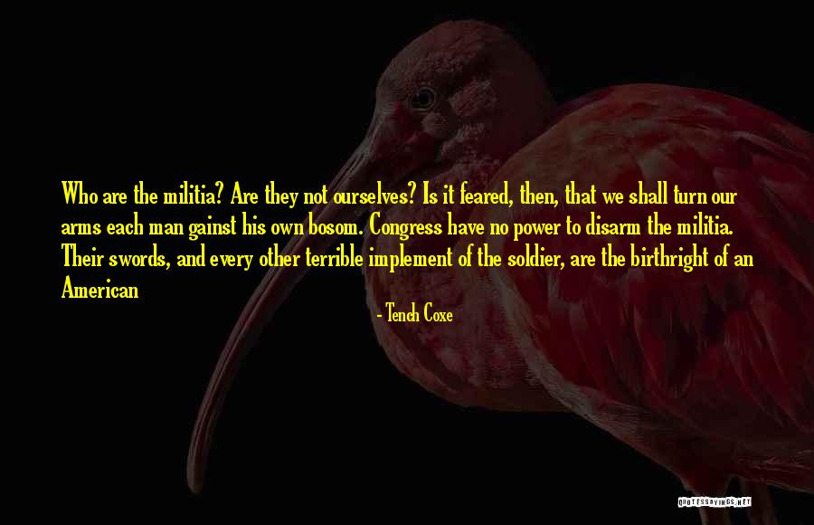 Birthright Quotes By Tench Coxe Birthright Quotes By Tench Coxe