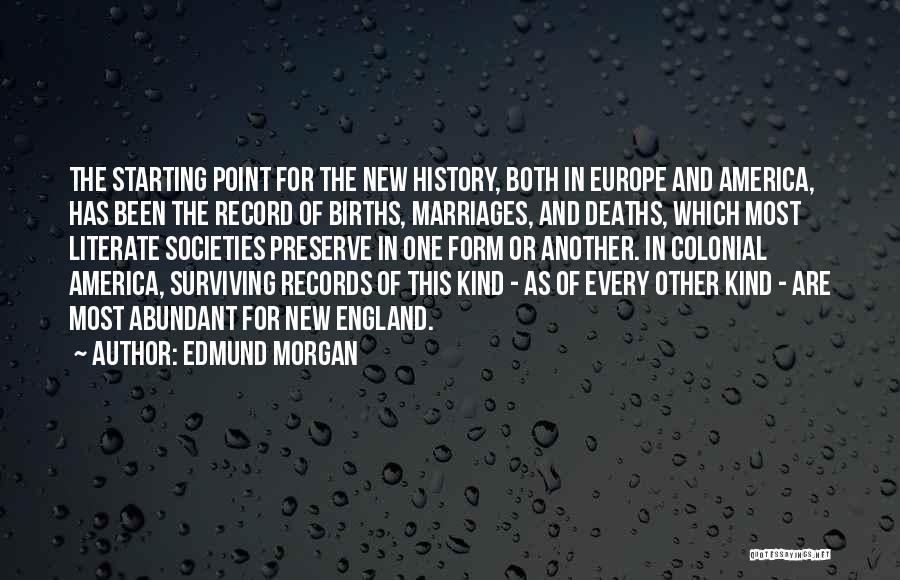 Births And Deaths Quotes By Edmund Morgan