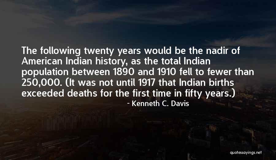 Births And Deaths Quotes By Kenneth C. Davis