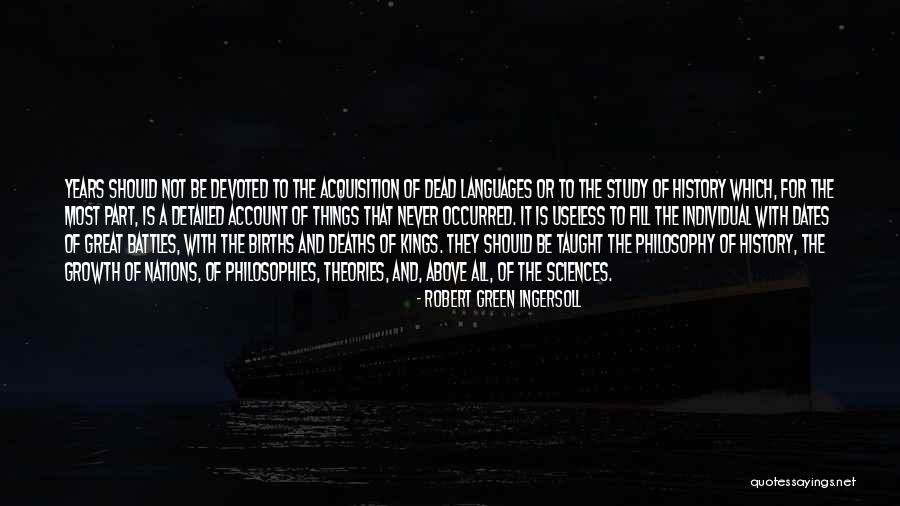 Births And Deaths Quotes By Robert Green Ingersoll