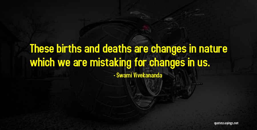 Births And Deaths Quotes By Swami Vivekananda