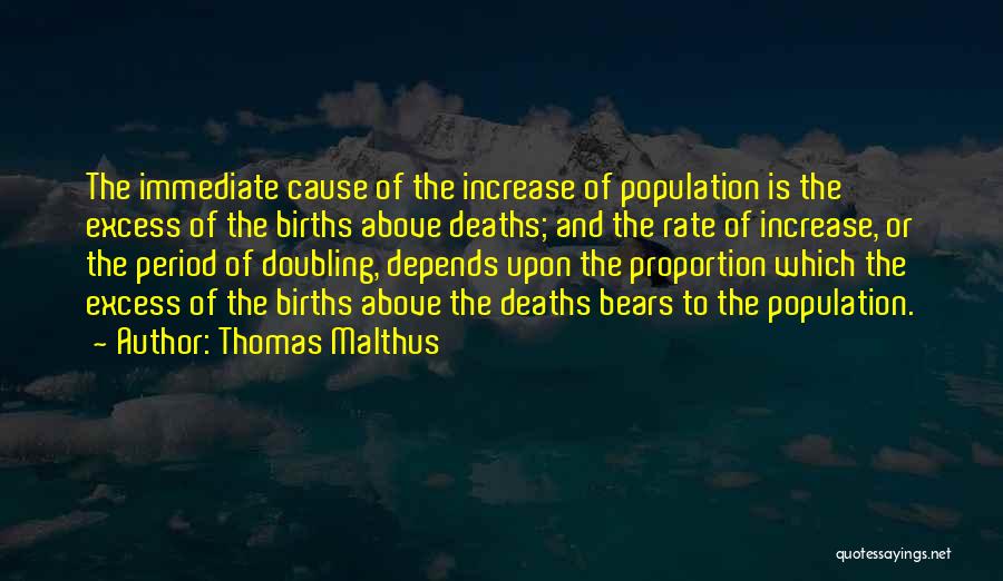 Births And Deaths Quotes By Thomas Malthus