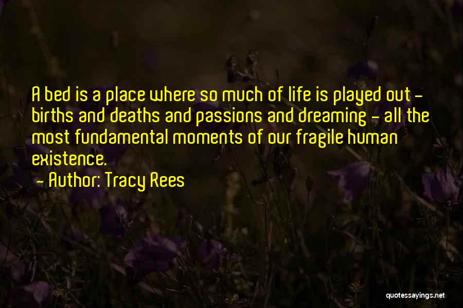 Births And Deaths Quotes By Tracy Rees