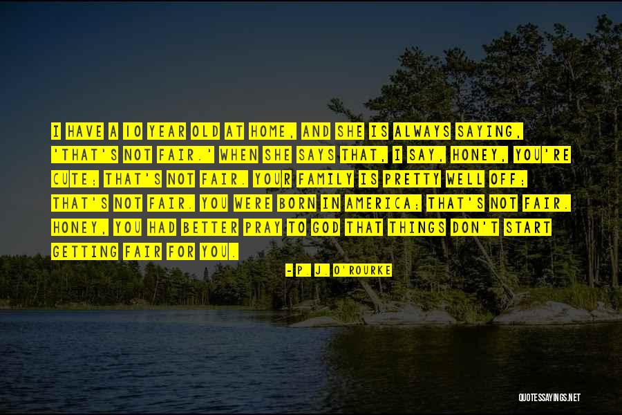 Birunya Cintaku Quotes By P. J. O'Rourke Birunya Cintaku Quotes By P. J. O'Rourke