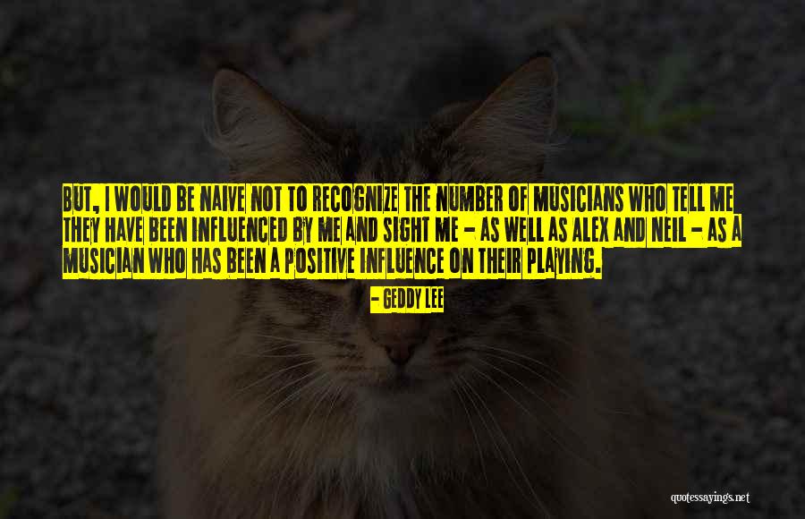 Birutes Quotes By Geddy Lee Birutes Quotes By Geddy Lee