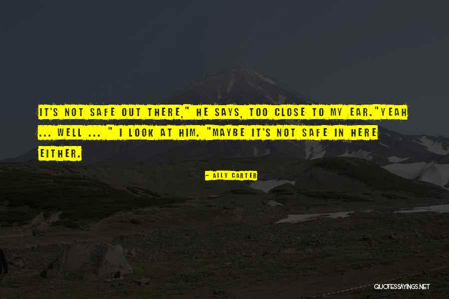 Birutoto Quotes By Ally Carter Birutoto Quotes By Ally Carter