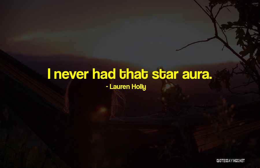Birutoto Quotes By Lauren Holly Birutoto Quotes By Lauren Holly
