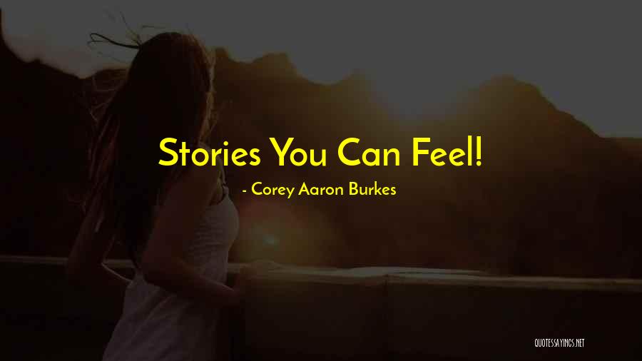 Birzois Quotes By Corey Aaron Burkes Birzois Quotes By Corey Aaron Burkes