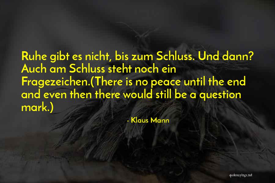 Bis Quotes By Klaus Mann Bis Quotes By Klaus Mann