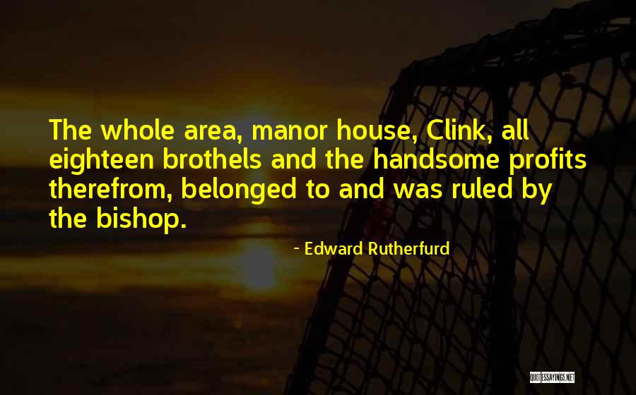 Bisaillon Pottery Quotes By Edward Rutherfurd Bisaillon Pottery Quotes By Edward Rutherfurd