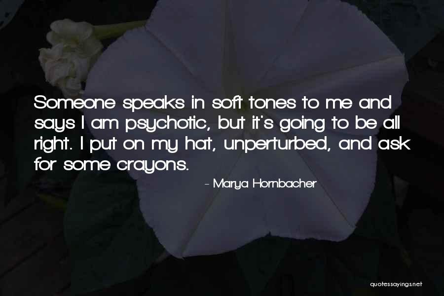 Bisas Panevezys Quotes By Marya Hornbacher Bisas Panevezys Quotes By Marya Hornbacher
