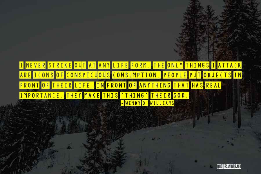 Biscaia Fraga Quotes By Wendy O. Williams Biscaia Fraga Quotes By Wendy O. Williams
