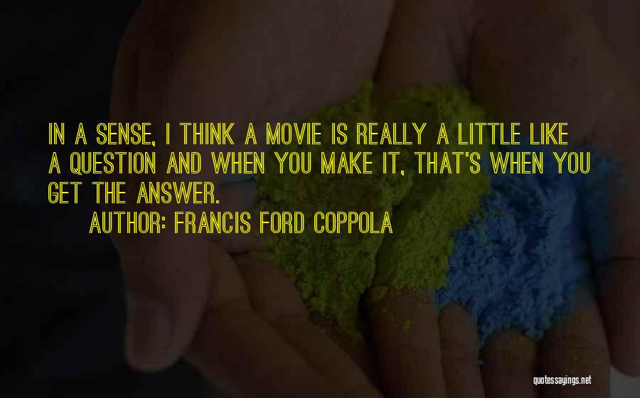 Bisceglie Real Estate Quotes By Francis Ford Coppola