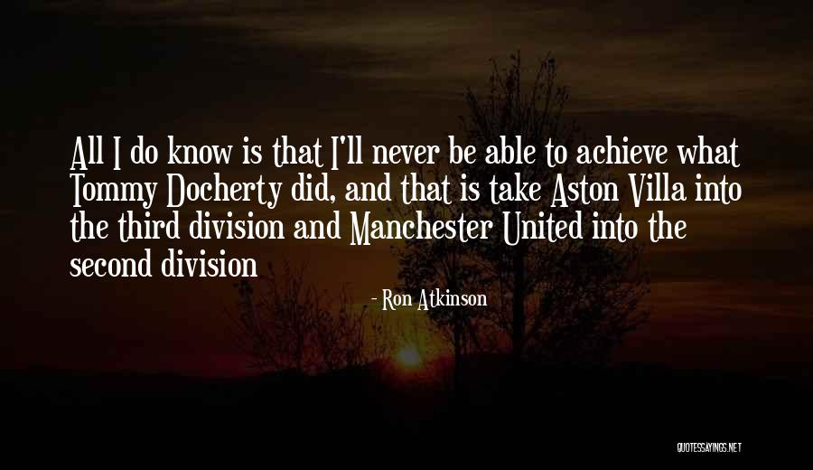 Bischoffs Quotes By Ron Atkinson Bischoffs Quotes By Ron Atkinson