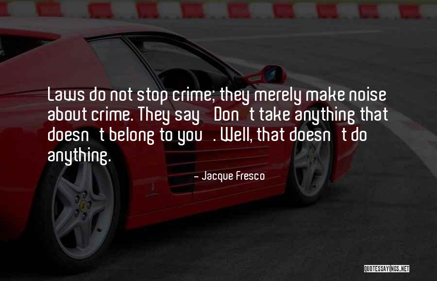 Biscione Dellinter Quotes By Jacque Fresco Biscione Dellinter Quotes By Jacque Fresco