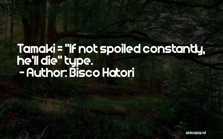 Bisco Hatori Quotes 1519393